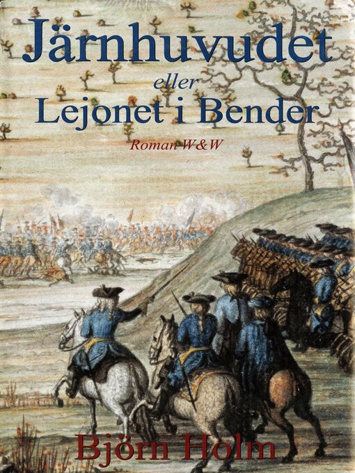 Title details for Järnhuvudet eller Lejonet i Bender by Björn Holm - Available